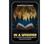 In A Whisper: n A Fractured World, The Potential For Healing Discovered