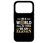 In A World Full a Tens Be An Eleven Case for iPhone 17 Pro