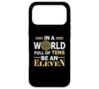 In A World Full a Tens Be An Eleven Case for iPhone 17 Pro Max
