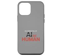 In A World Full Of Ai Be Human Case for iPhone 12 mini
