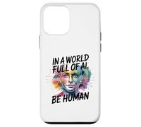 In A World Full Of Ai Be Human Case for iPhone 12 mini