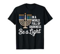 in A World Full of Darkness Be A Light Hanukkah T-Shirt