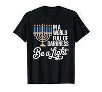 in A World Full of Darkness Be A Light Hanukkah T-Shirt
