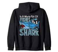 In A World Full Of Fishes Be A Shark (Back Design) Ocean Zip Hoodie