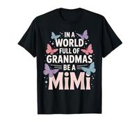 in A World Full of Grandmas Be A Mimi Butterfly T-Shirt