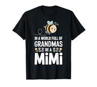 in A World Full of Grandmas Be A Mimi Cute Bee T-Shirt