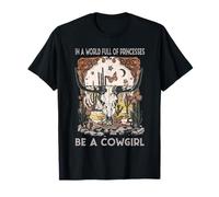 In A World Full Of Princesses Be A Cowgirl Classic Rodeo T-Shirt