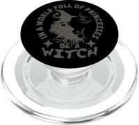 In A World Full Of Princesses Be A Witch Unique Witchy Vibes PopSockets PopGrip for MagSafe