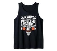 in A World Full of Problems Basketball is The Solution Tank Top