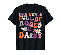 In a World Full of Roses Be a Daisy Cute retro Groovy Flower T-Shirt