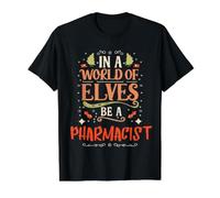 in A World of Elves Be A Pharmacist Christmas Pharmacist Value Graphic T-Shirt, Men, Black, M