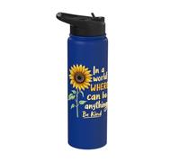 in A World Where Can Be Anything Be Kind Sunflower Stainless Steel Insulated Water Bottle