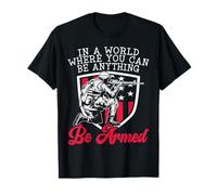 In A World Where You Can Be Anything Be Armed Forces T-Shirt