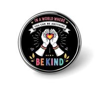in A World Where You Can Be Anything Be Kind 2 Round Badge Men Women Metal Bezel Pin Button Brooch Lapel Tie Pins for Suits Shirt Jacket Hat Costume Decorative