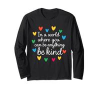 in A World Where You Can Be Anything Be Kind Autism Long Sleeve T-Shirt