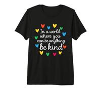 in A World Where You Can Be Anything Be Kind Autism Premium T-Shirt