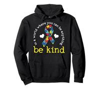 In A World Where You Can Be Anything Be Kind Autism Pullover Hoodie