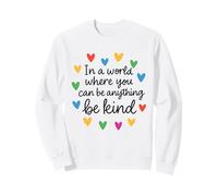 In A World Where You Can Be Anything Be Kind Autism Sweatshirt