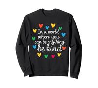 In A World Where You Can Be Anything Be Kind Autism Sweatshirt