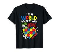 in A World Where You Can Be Anything Be Kind Autism T-Shirt