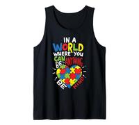 in A World Where You Can Be Anything Be Kind Autism Tank Top