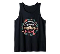 in a World Where You Can Be Anything Be Kind Compassionate Tank Top