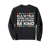 In A World Where You Can Be Anything Be Kind Heart Autism Sweatshirt