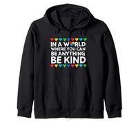 In A World Where You Can Be Anything Be Kind Heart Autism Zip Hoodie
