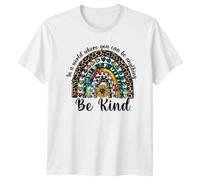 in A World Where You Can Be Anything Be Kind Inspirational Kindness Rainbow Graphic Tee Mens T-Shirt Womens Tee Boho Style Positive Message Unisex Top M
