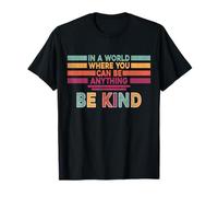 In A World Where You Can Be Anything Be Kind Retro Kindness T-Shirt