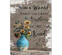 In A World Where You Can Be Anything Be Kind Sign Metal Tin Signs Wall Decor, Vintage Sunflower Art Poster Plaque Inspirational Quote 30x40 cm