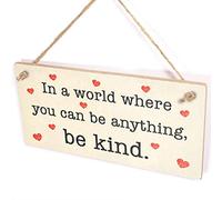 in a World Where You can be Anything be Kind Sign - Uplifting Be Kind Gift Plaque