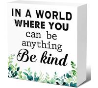 In A World Where You Can Be Anything Be Kind Wood Box Sign Humorous Decor Rustic Block Plaque for Wall Tabletop Desk Office Shelf Table Bedroom Bathroom Home Decor 5x5 Inch