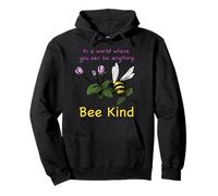 In a world where you can be anything, bee kind Pullover Hoodie