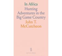 In Africa: Hunting Adventures in the Big Game Country