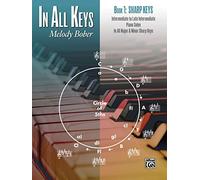 In All Keys -- Sharp Keys, Bk 1: Intermediate to Late Intermediate Piano Solos in All Major and Minor Sharp Keys