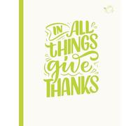 In All Things Give Thanks