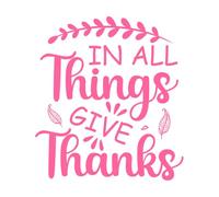 in All Things give Thanks Typography Motivational Quote Vinyl Art Sticker 42x46.5cm It Won't Fall Off Pink