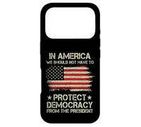 In America We Should Not Have to Protect Democracy President Case for iPhone 17 Pro