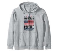 In America We Should Not Have to Protect Democracy President Zip Hoodie