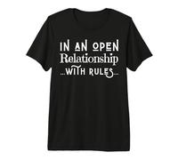 in an Open Relationship with Rules Fun Valentines Men Women Premium T-Shirt