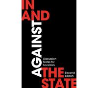 In and Against the State : Discussion Notes for Socialists