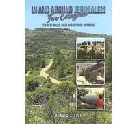 In and Around Jerusalem for Everyone : The Best Walks, Hikes and Outdoor Swimming