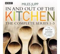 In and Out of the Kitchen: The Complete Series 1-3 by Miles Jupp (2014-06-19)