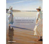 In Another Light: Danish Painting in the Nineteenth Century