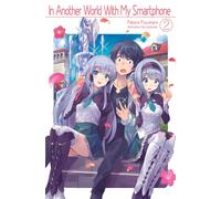 In Another World With My Smartphone: Volume 2 : Volume 2