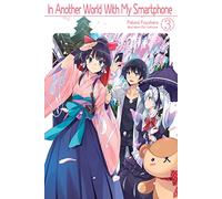 In Another World With My Smartphone: Volume 3 (Light Novel)