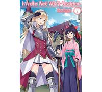 In Another World With My Smartphone: Volume 7 (Light Novel)