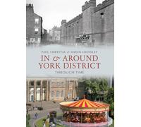In & Around York District Through Time