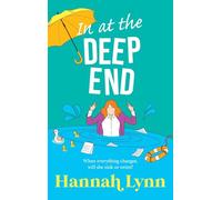 In at the Deep End: A hilarious and touching contemporary read from Hannah Lynn